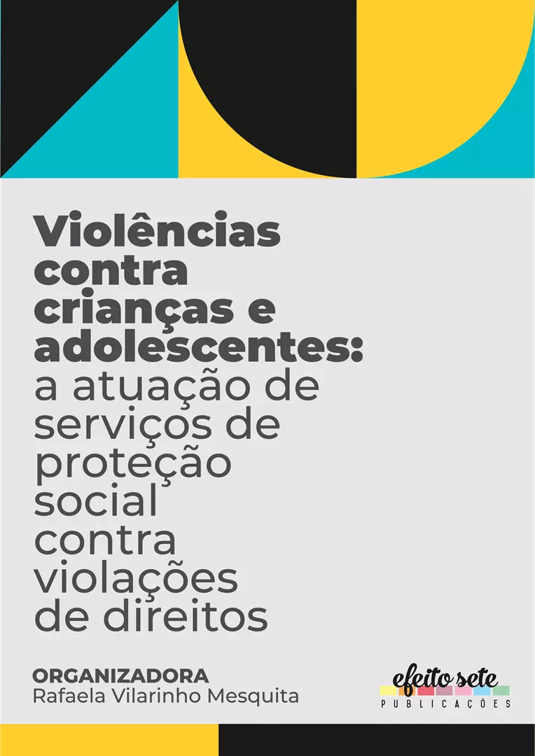 Violências contra crianças e adolescentes: A atuação de serviços de proteção  social contra violações de direitos